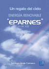 UN REGALO DEL CIELO. ENERG�A RENOVABLE 