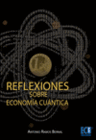 REFLEXIONES SOBRE ECONOM�A CU�NTICA