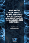 APLICACIN DE UN MODELO DE RED NEURONAL NO SUPERVISADO A LA CLASIFICACIN DE CONSUMIDORES ELECTRICOS