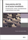 GUIA PRACTICA DEL IVA EN EL SECTOR INMOBILIARIO