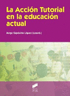 LA ACCI�N TUTORIAL EN LA EDUCACI�N ACTUAL