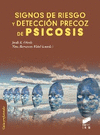 SIGNOS DE RIESGO Y DETECCI�N PRECOZ DE PSICOSIS
