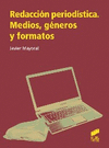 REDACCION PERIODISTICA MEDIOS GENEROS Y FORMATOS