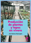 PRODUCCIÓN DE PLANTAS Y TEPES EN VIVERO. CFGM.