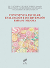 CONVIVENCIA ESCOLAR:EVALUACION E INTERVENCION PARA SU MEJORA