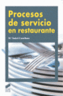 PROCESOS DE SERVICIO EN RESTAURANTE. CFGM Y GS.