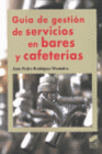 GUA DE GESTIN DE SERVICIOS EN BARES Y CAFETERAS. CFGM Y GS.