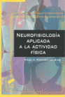 NEUROFISIOLOG�A APLICADA A LA ACTIVIDAD F�SICA
