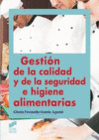 GESTION DE LA CALIDAD Y DE LA SEGURIDAD E HIGIENE ALIMENTARIAS. CFGM Y GS.