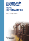DEONTOLOG�A PROFESIONAL PARA HISTORIADORES