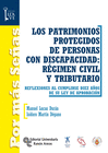 LOS PATRIMONIOS PROTEGIDOS DE PERSONAS CON DISCAPACIDAD: RGIMEN CIVIL Y TRIBUTARIO