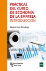 PRACTICAS DEL CURSO DE ECONOMIA DE LA EMPRESA INTRODUCCION