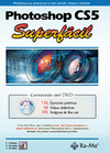 PHOTOSHOP CS5. SUPERFCIL. INCLUYE DVD.