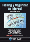 HACKING Y SEGURIDAD EN INTERNET. EDICION 2011