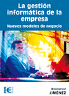 LA GESTIN INFORMTICA DE LA EMPRESA. NUEVOS MODELOS DE NEGOCIO