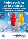 REDES SOCIALES EN LA EMPRESA. LA REVOLUCI�N E IMPULSO A NIVEL EMPRESARIAL Y PROF