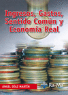 INGRESOS, GASTOS, SENTIDO COM�N Y ECONOM�A REAL