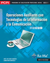 OPERACIONES AUXILIARES CON TECNOLOGÍAS DE LA INFORMACIÓN Y LA COMUNICACIÓN. PCPI (MF1209_1)