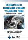 INTRODUCCI�N A LA COMPUTACI�N SIMB�LICA Y FACILIDADES MAPLE. 2� EDICI�N ACTUALIZA