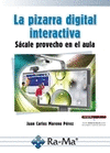 LA PIZARRA DIGITAL INTERACTIVA. S�CALE PROVECHO EN EL AULA