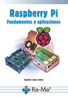 RASPBERRY PI. FUNDAMENTOS Y APLICACIONES