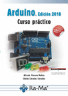 ARDUINO. EDICIN 2018 CURSO PRCTICO