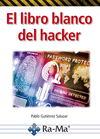 EL LIBRO BLANCO DEL HACKER. 2� EDICI�N