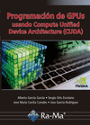 PROGRAMACIN DE GPUS USANDO COMPUTE UNIFIED DEVICE ARCHITECTURE (CUDA)