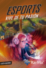 ESPORTS VIVE DE TU SUE�O