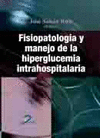 FISIOPATOLOGA Y MANEJO DE LA HIPERGLUCEMICA INTRAHOSPITALARIA