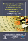 EVALUACI�N DE LAS POL�TICAS HACIA LA EDUCACI�N SUPERIOR EN M�XICO
