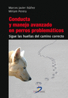 CONDUCTA Y MANEJO AVANZADO EN PERROS PROBLEMTICOS