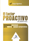 EL FACTOR PROACTIVO. (THE PROACTIVE FACTOR)