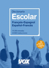 DICCIONARIO ESCOLAR FRANAIS-ESPAGNOL / ESPAOL-FRANCS