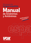 DICCIONARIO MANUAL DE SINÓNIMOS Y ANTÓNIMOS DE LA LENGUA ESPAÑOLA