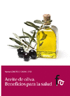 ACEITE DE OLIVA. BENEFICIOS PARA LA SALUD