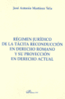 RGIMEN JURDICO DE LA TCITA RECONDUCCIN EN DERECHO ROMANO Y SU PROYECCIN EN DERECHO ACTUAL.