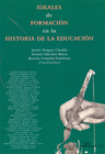 IDEALES DE FORMACIN EN LA HISTORIA DE LA EDUCACIN.