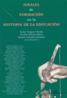 IDEALES DE FORMACI�N EN LA HISTORIA DE LA EDUCACI�N.