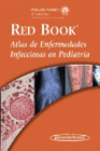 RED BOOK: ATLAS DE ENFERMEDADES INFECCIOSAS EN PEDIATR�A
