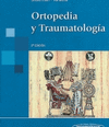 ORTOPEDIA Y TRAUMATOLOGIA. 3 EDICION
