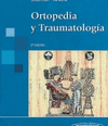 ORTOPEDIA Y TRAUMATOLOGIA. 3� EDICION