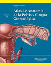 ATLAS DE ANATOMA DE LA PELVIS Y CIRUGA GINECOLGICA