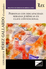 PERSONAS CON DISCAPACIDAD: MIRADAS JURIDICAS EN CLAVE