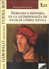DERECHO E HISTORIA EN LA ANTROPOLOGIA DE NICOLAS GOMEZ DAVILA