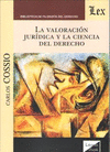 VALORACION JURIDICA Y LA CIENCIA DEL DERECHO