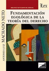 FUNDAMENTACION EGOL�GICA DE LA TEOR�A DEL DERECHO