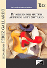 DIVORCIO POR MUTUO ACUERDO ANTE NOTARIO
