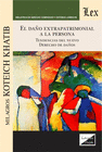 DA�O EXTRAPATRIMONIAL A LA PERSONA. TENDENCIAS DEL NUEVO DERECHO DE DA�OS