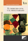 DERECHO CIVIL Y EL PROLETARIADO, EL
